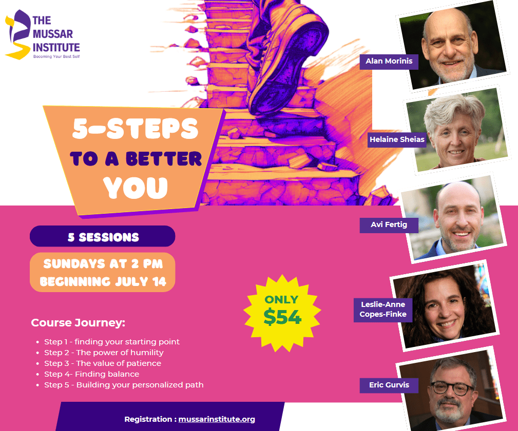 5 steps to a better you. The Mussar Institute flyer for 5 sessions starting July 14th 2024 